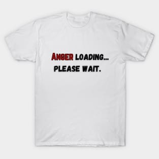 Anything ... can be loading, please wait. T-Shirt